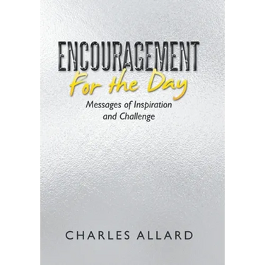 Encouragement for the Day: Messages of Inspiration and Challenge