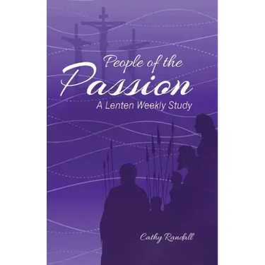 People of the Passion: A Lenten Weekly Study