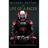 Michael Rutter: The Life of a Racer