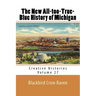The New All-too-True-Blue History of Michigan