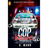 Cop Killas: Justice Served