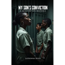 MY SON'S CONVICTION - A Mother's Life Sentence