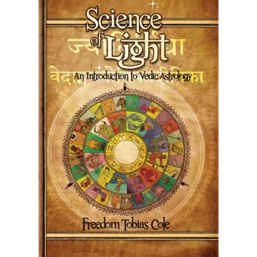 Science of Light: An Introduction to Vedic Astrology