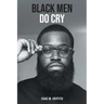 Black Men Do Cry
