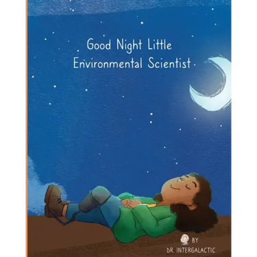 Good Night Little Environmental Scientist