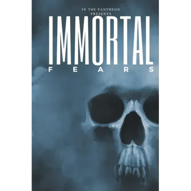 Immortal Fears