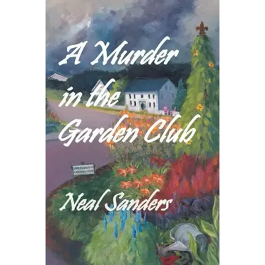 A Murder in the Garden Club: Introducing Liz Phillips and Detective John Flynn