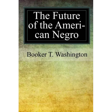 The Future of the American Negro