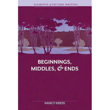 Elements of Fiction Writing - Beginnings, Middles & Ends