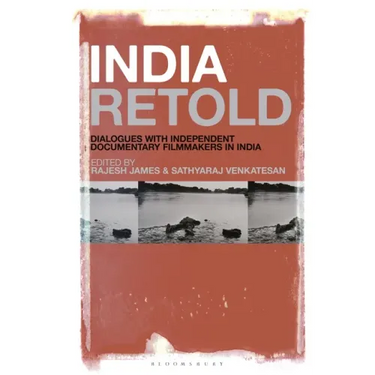 India Retold: Dialogues with Independent Documentary Filmmakers in India