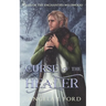 Curse of the Healer: An Adult Fairy Tale Fantasy Romance