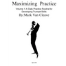 Maximizing Practice: A Daly Practice Routine for Developing Trumpet Skills