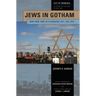 Jews in Gotham: New York Jews in a Changing City, 1920-2010