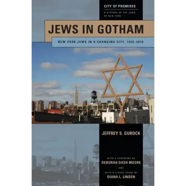 Jews in Gotham: New York Jews in a Changing City, 1920-2010