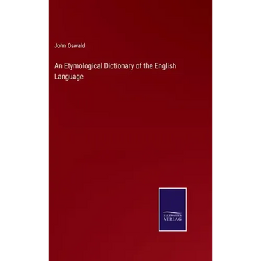 An Etymological Dictionary of the English Language