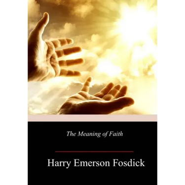 The Meaning of Faith