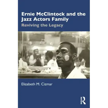 Ernie McClintock and the Jazz Actors Family: Reviving the Legacy