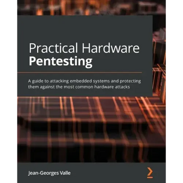Practical Hardware Pentesting: A guide to attacking embedded systems and protecting them against the most common hardware attacks