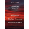 H. G. Wells Non-Fiction TRIO v.1: Anticipations, The Open Conspiracy, The New World Order