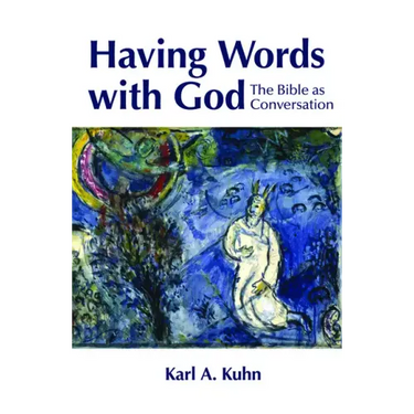 Having Words with God: The Bible as Conversation