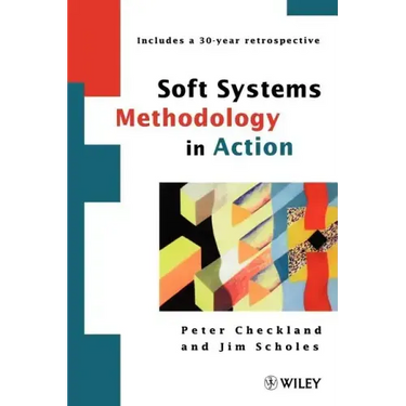 Soft Systems Methodology in Action