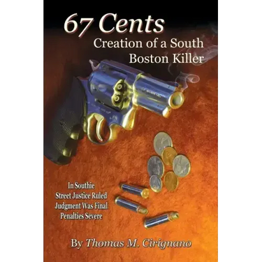 67 Cents: Creation of a South Boston Killer