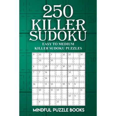 250 Killer Sudoku: Easy to Medium Killer Sudoku Puzzles