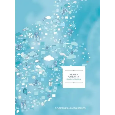Heaven on Earth: Studies in Matthew Learen Year A