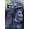 Our Primate Family: Stories of Conservation and Kin