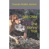 Sea Child THE BUNNY TRAIL: A decodable phonics chapter book for beginning readers and for kids with a dyslexic learning style
