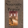 The Necessity of Prayer