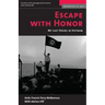 Escape with Honor: My Last Hours in Vietnam