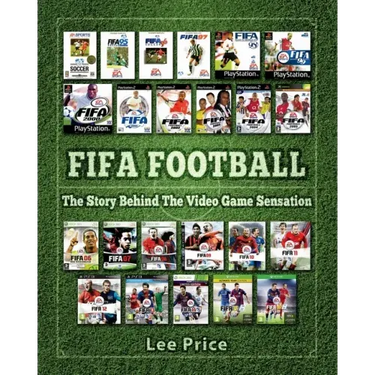 FIFA Football: The Story Behind The Video Game Sensation
