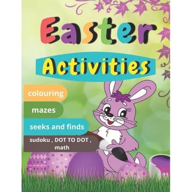 Easter Activities: Easter book with coloring, mazes, sudoku, DOT TO DOT, math, and drawing for children - Easter gift for children