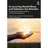 Co-Occurring Mental Illness and Substance Use Disorders: Evidence-Based Integrative Treatment and Multicultural Application