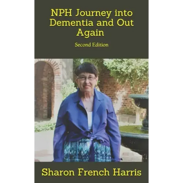 Nph: Journey into Dementia and Out Again: Second Edition