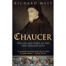 Chaucer: The Life and Times of the First English Poet
