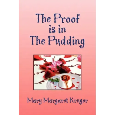The Proof Is in the Pudding