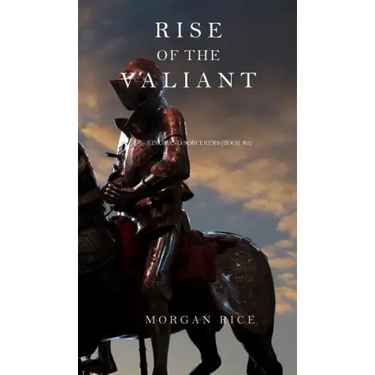 Rise of the Valiant (Kings and Sorcerers--Book 2)
