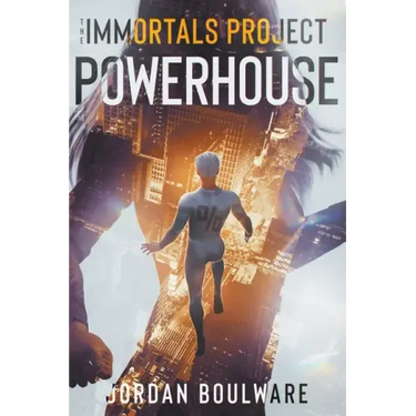 The Immortals Poject: Powerhouse Book 1