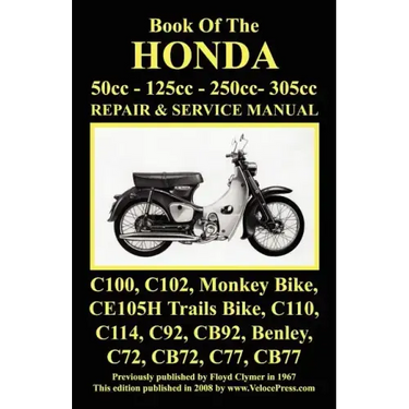Honda Motorcycle Manual: ALL MODELS, SINGLES AND TWINS 1960-1966: 50cc, 125cc, 250cc & 305cc.