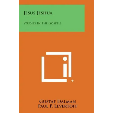 Jesus Jeshua: Studies in the Gospels
