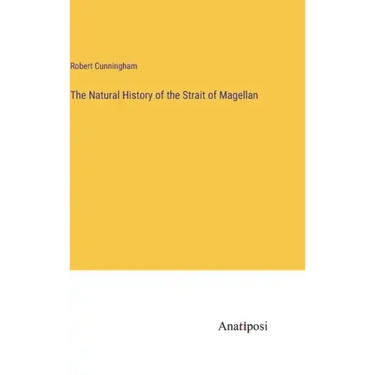 The Natural History of the Strait of Magellan