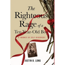 The Righteous Rage of a Ten-Year-Old Boy: A Journey of Self-Discovery