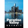 Paradise Valley: Detroit