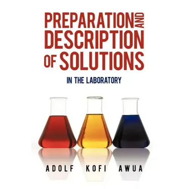 Preparation and Description of Solutions: In the Laboratory