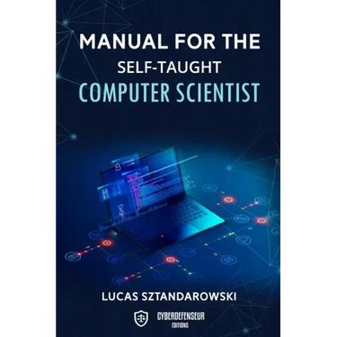 Manual for the self-taught computer scientist