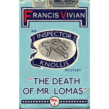 The Death of Mr. Lomas: An Inspector Knollis Mystery