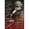Karl Marx: An Intellectual Biography