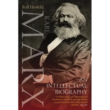 Karl Marx: An Intellectual Biography